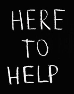 here to help